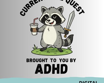 ADHD Raccoon png | Funny raccoon png, mental health png design, current side quest, tshirt png design, raccoon png, adhd png, anxiety png