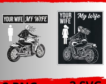 Biker Wife SVG, Your Wife My Wife Motorcycle PNG, Lady Rider Shirt Design, Female Motorcyclist Sublimation, Funny Biker Girl Gift, V-Twin
