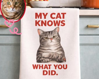 Personalisiertes Katzen Geschirrtuch mit Foto | Meine Katze weiß, was du hast | Personalisiertes Haustier Geschirrtuch