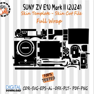 May include: Black and white digital cut file for a Sony ZV E10 Mark II (2024) camera skin. The design includes a full wrap template with the text "Full Wrap" and "100% Tested". The file formats include CDR, SVG, EPS, AI, DFX, PLT, PDF, and PNG.