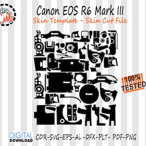 May include: Black skin template cut file for a Canon EOS R6 Mark III camera. The design includes various shapes and sizes to fit different parts of the camera. The image also includes the text "100% TESTED" and "DIGITAL DOWNLOAD".