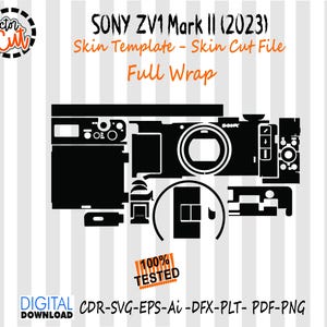 May include: Black and white digital cut file for a Sony ZV1 Mark II (2023) camera skin. The design includes the text "SONY ZV1 Mark II (2023)", "Skin Template - Skin Cut File", and "Full Wrap". The image also includes the text "100% TESTED" and "DIGITAL DOWNLOAD".