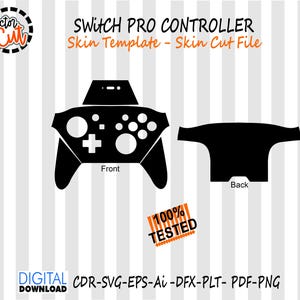 May include: Black and white Switch Pro Controller skin template with front and back views. The front view shows the controller's buttons and joysticks. The text "SWITCH PRO CONTROLLER Skin Template - Skin Cut File" is displayed. Includes the text "100% TESTED".