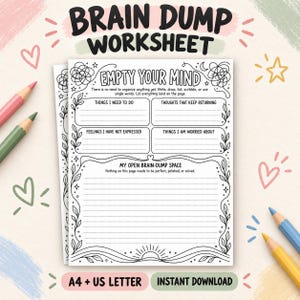 May include: A Brain Dump Worksheet printable with black text and line art on a white background. The page includes sections titled Empty Your Mind, Things I Need To Do, Thoughts That Keep Returning, Feelings I Have Not Expressed, Things I Am Worried About, and My Open Brain-Dump Space.