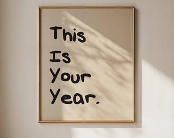 This Is Your Year Printable Wall Art | New Year 2026 Quote Poster | Minimalist Beige Wall Decor | Modern Motivational New Year Print