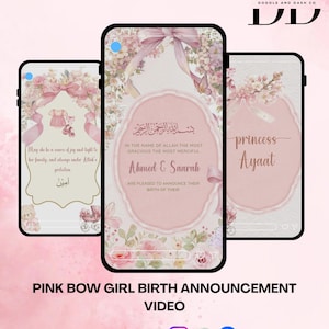 May include: Pink bow girl birth announcement video featuring three phone screens. Each screen displays a pink floral design with text in English and Arabic. The announcements celebrate the birth of a baby girl, with the names Ahmed & Saarah and Ayaat.