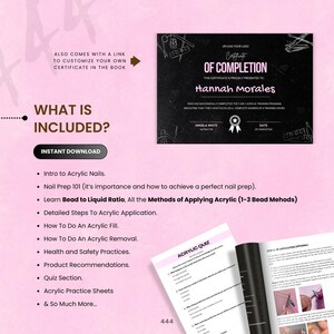 May include: A black and pink digital download for acrylic nail training. The image includes a certificate of completion, a list of included topics, and a quiz. The certificate is for Hannah Morales. Topics include nail prep, bead to liquid ratio, and acrylic application.