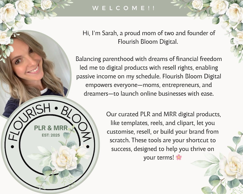 May include: A promotional graphic for Flourish Bloom Digital, featuring a woman's portrait and floral accents. The text reads "WELCOME!!" and details about digital products with resell rights, empowering entrepreneurs. The logo includes "PLR & MRR EST: 2025".