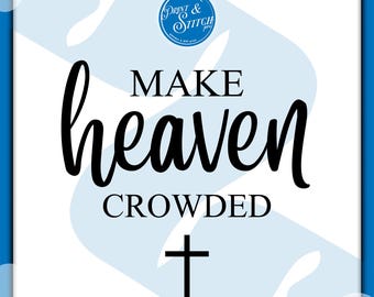 Diseño de camiseta cristiana "Haz que el cielo se llene" (Svg) (Descarga digital)