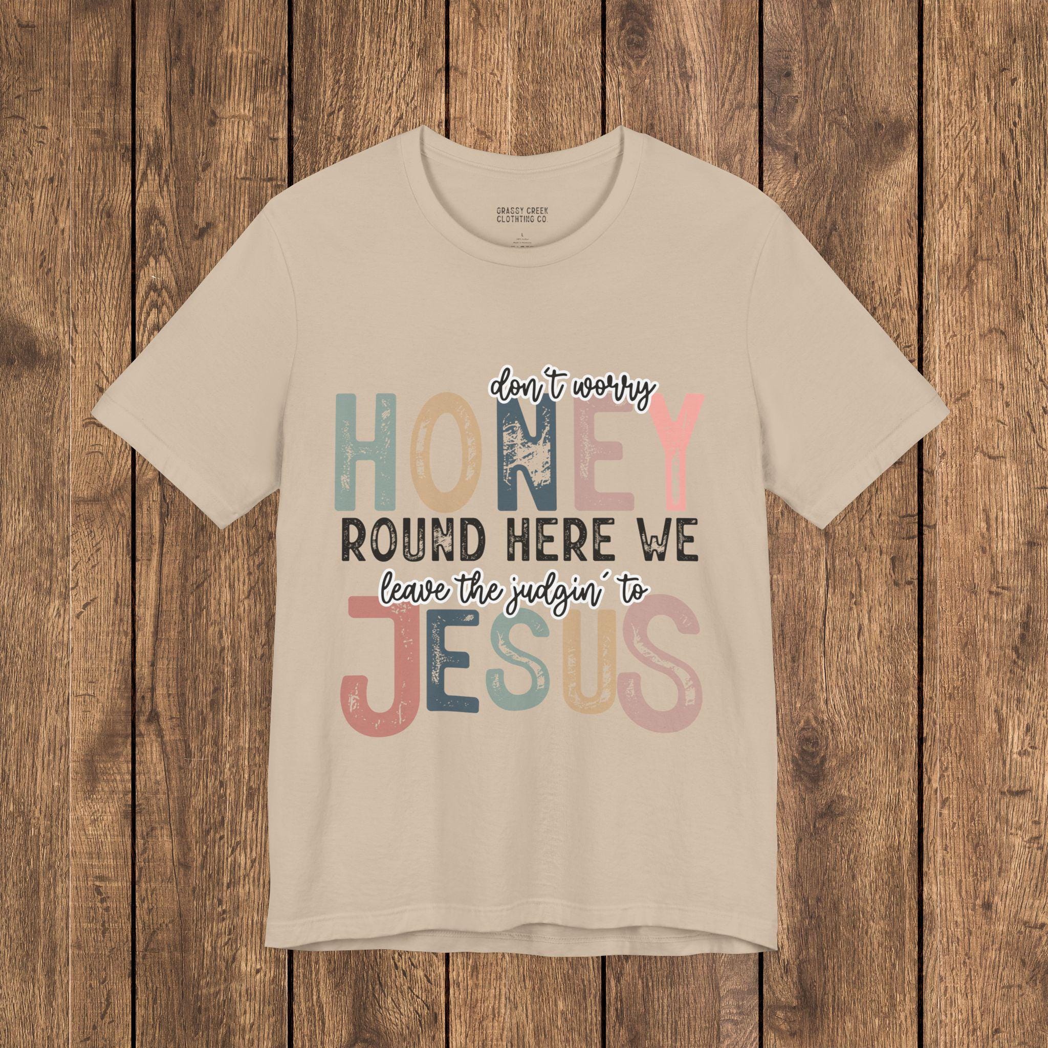Leave the Judgin' to Jesus Humor Faith-Based Graphic T-Shirt - Thumbnail 4