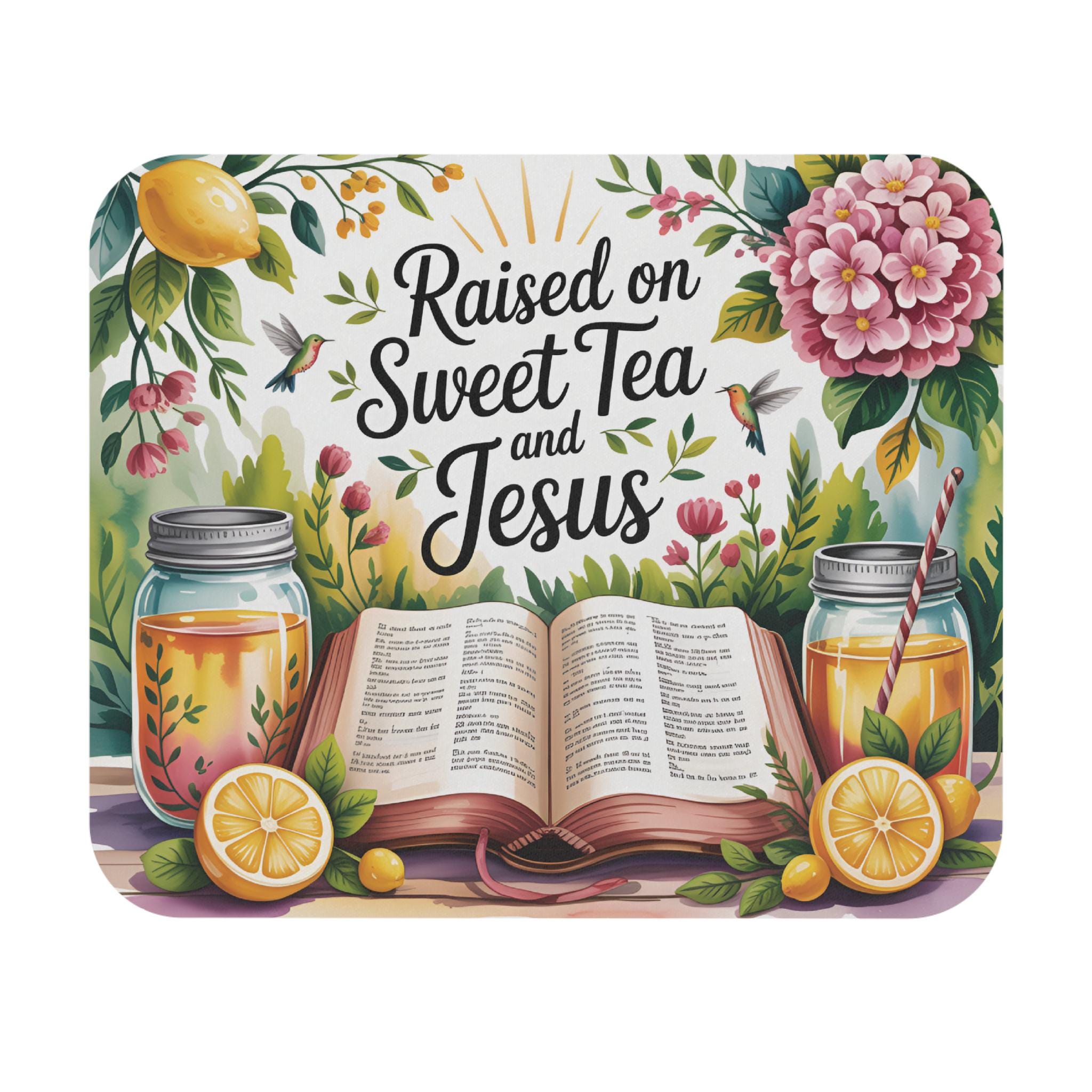 Faith and Sweet Tea Mouse Pad  Floral Bible Verse Design