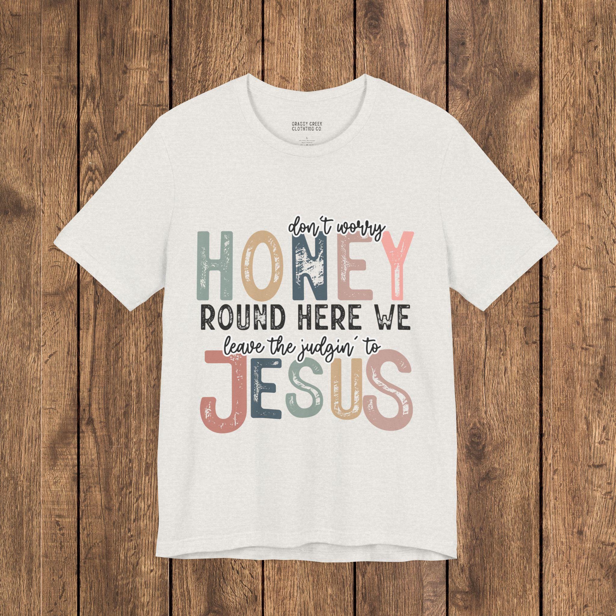 Leave the Judgin' to Jesus Humor Faith-Based Graphic T-Shirt - Thumbnail 2
