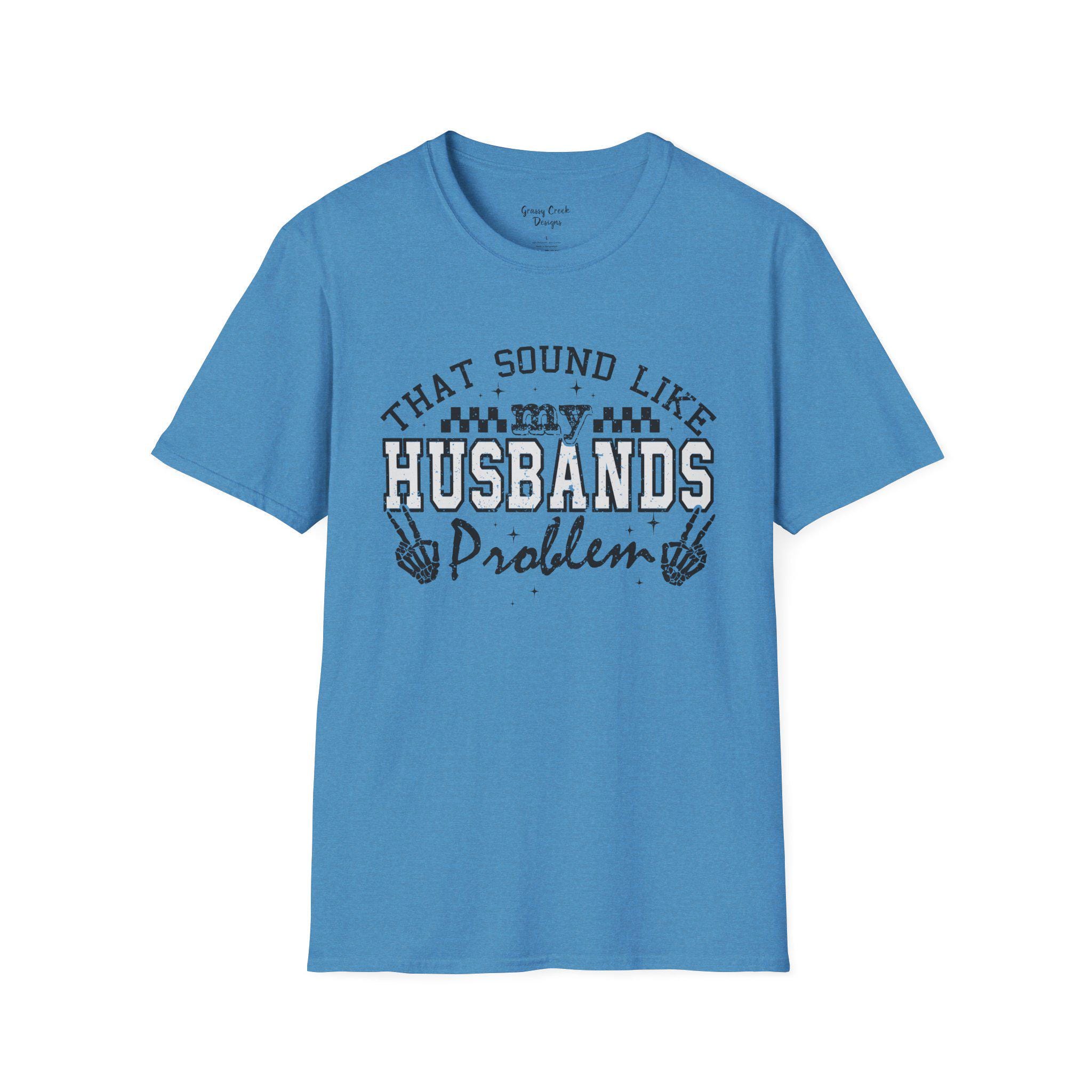 My Husbands Problem Womens Graphic Softstyle T-Shirt - Thumbnail 7