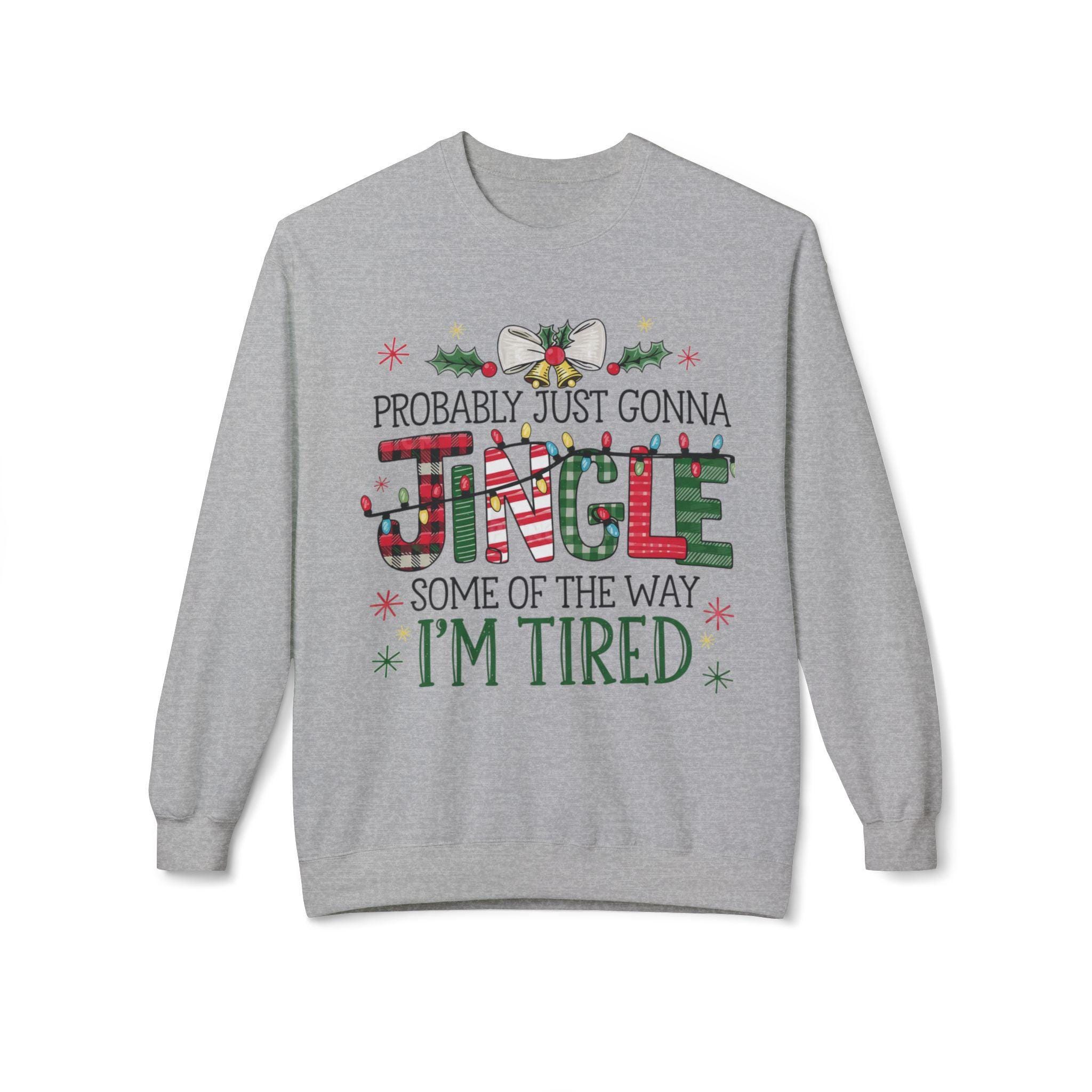 Tired But Festive Humorous Jingle Christmas Sweatshirt - Thumbnail 2