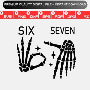 Könnte beinhalten: Schwarz-weiße digitale Datei mit den Wörtern "SIX" und "SEVEN" über Skelett-Handgesten. Das Bild enthält die Dateitypen: SVG, PNG, DXF, EPS, PDF, JPG und AI.