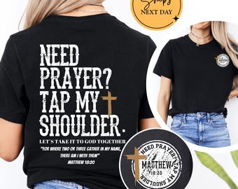 Need Prayer Tap My Shoulder Shirt, Christian Matthew 18:20 T-Shirt, Religious Witnessing Tee, Faith Based Shirt, Jesus Prayer Warrior Gift