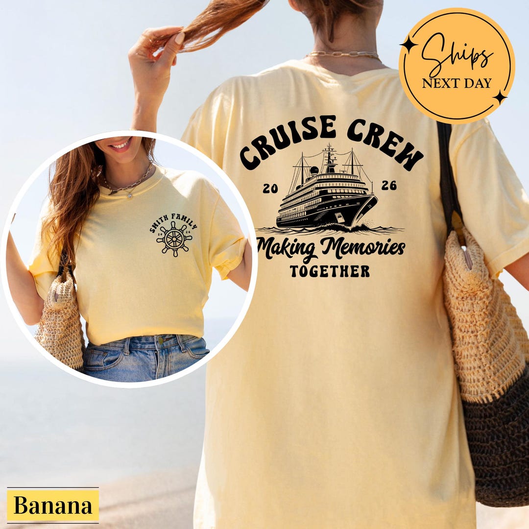 Custom Family Cruise Shirt 2026, Cruise Crew Making Memories Together ...