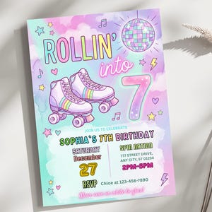 May include: A pastel-colored birthday invitation with the text "ROLLIN' into 7". It features illustrations of roller skates, a disco ball, musical notes, and stars. The invitation includes details for Sophia's 7th birthday party.