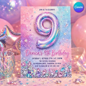 May include: A birthday invitation card featuring a large, iridescent number 9 balloon centred on a watercolour background of pink, purple, and blue. The text reads: JOIN US TO CELEBRATE, Danica's 9th Birthday, SATURDAY | OCTOBER 17TH | AT 3:00PM, THE CRYSTAL RESIDENCE, 654 MEADOW DRIVE, FAIRHAVEN, CO 58241, RSVP TO CAROLINE AT 555-384-7261. The bottom is decorated with colourful, sparkling gemstones.