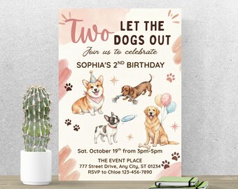 May include: A birthday invitation with watercolor illustrations of four dogs: a Corgi, Dachshund, French Bulldog, and Golden Retriever. The invitation reads "Two, Let the Dogs Out, Join us to celebrate SOPHIA'S 2ND BIRTHDAY". Paw prints and stars decorate the invitation.