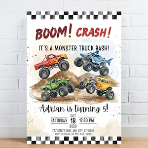 May include: A party invitation with a monster truck theme. The design features four colorful monster trucks, the text "BOOM! CRASH!" and "It's a Monster Truck Bash!" The invitation is for a child's 5th birthday.