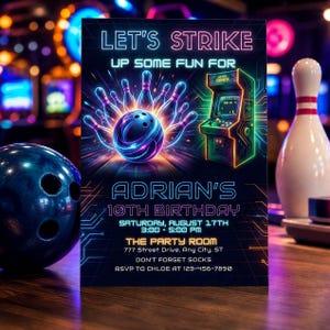 May include: A rectangular birthday invitation card featuring neon graphics of a bowling ball, pins, and an arcade cabinet. Text reads: LET'S STRIKE UP SOME FUN FOR ADRIAN'S 10TH BIRTHDAY, SATURDAY, AUGUST 17TH, 3:00 - 5:00 PM, THE PARTY ROOM, 777 STREET DRIVE, ANY CITY, ST, DON'T FORGET SOCKS, RSVP TO CHLOE AT 123-456-7890.