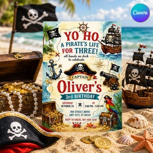 May include: A pirate-themed birthday invitation card featuring a treasure map background, a ship, a cannon, a parrot, and a skull and crossbones hat. The text reads: YO HO A PIRATE'S LIFE FOR THREE! Captain Oliver's 3rd BIRTHDAY, Saturday October 24.