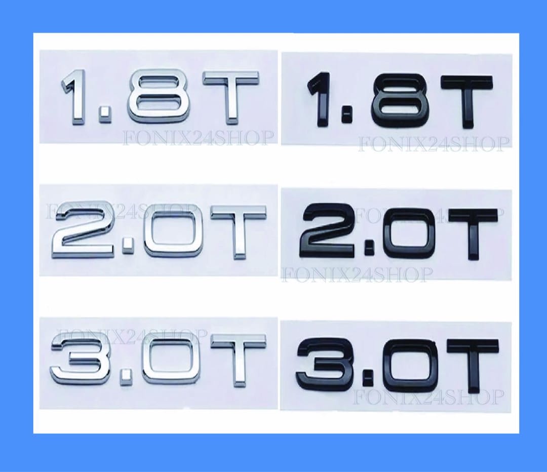 AUDI 1.8T 2.0T 2.5T 3.0T Letters 3D Style Car Emblem & Numbers Chrome ...