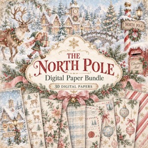 Puede incluir: Un paquete de papel digital con temática del Polo Norte que incluye un reno, un elfo, un pueblo nevado y un buzón. La etiqueta central dice THE NORTH POLE Digital Paper Bundle 30 DIGITAL PAPERS. Debajo hay varias hojas con motivos navideños.