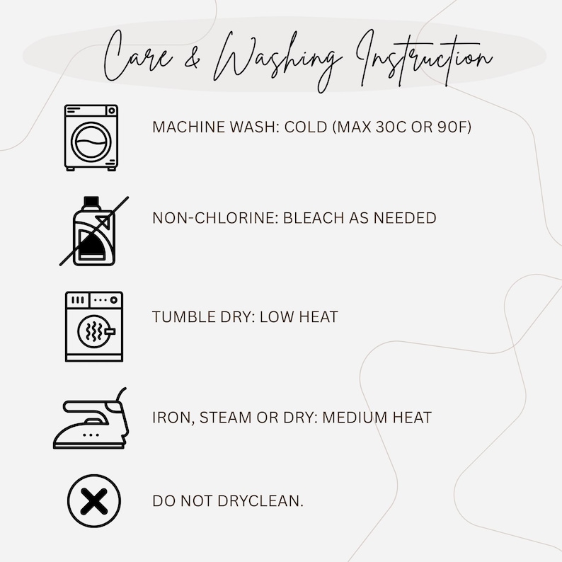 May include: Care & Washing Instruction text on a light background. Includes washing machine, bleach, tumble dry, iron, and do not dry clean symbols. Text indicates cold machine wash, non-chlorine bleach, tumble dry low, and medium heat ironing.