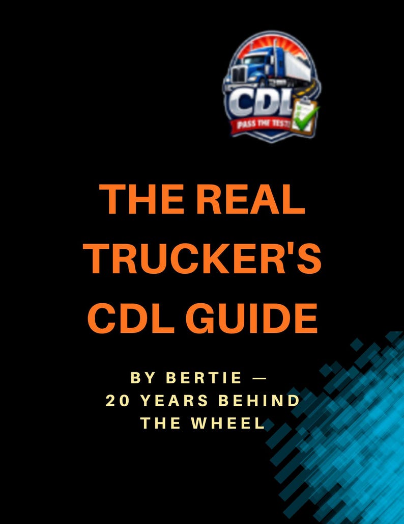 May include: Black background with orange text that reads "THE REAL TRUCKER'S CDL GUIDE." The image includes a logo with a truck and the words "CDL PASS THE TEST." Below the title is "BY BERTIE - 20 YEARS BEHIND THE WHEEL."