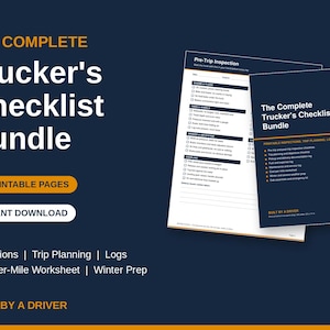 May include: A digital bundle of 11 printable pages titled The Complete Trucker's Checklist Bundle, featuring a pre-trip inspection form and a list of logs, trip planning, and worksheets for drivers, presented on a dark blue background with orange text.