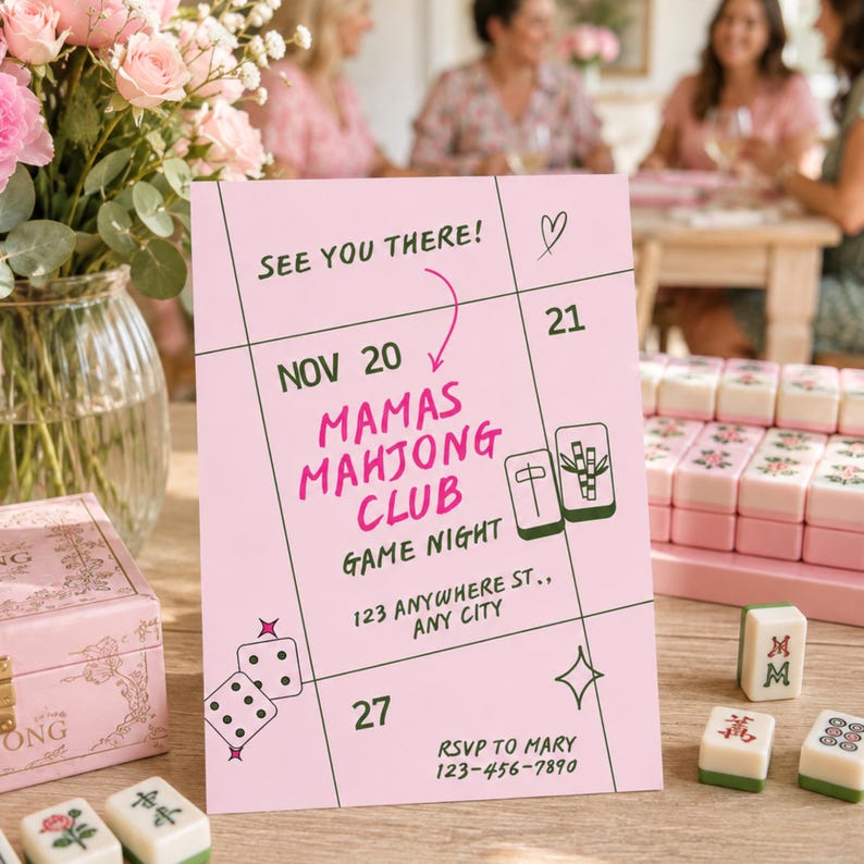 May include: A pink rectangular invitation card with black grid lines and text reading SEE YOU THERE! NOV 20, MAMAS MAHJONG CLUB GAME NIGHT, 123 ANYWHERE ST., ANY CITY, and RSVP TO MARY 123-456-7890. It features illustrations of mahjong tiles, dice, and a heart.