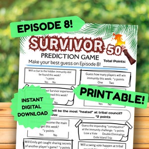 May include: A printable Survivor prediction game for Episode 8. The game includes questions about the episode, with point values assigned to each correct guess. The design features a torch graphic and the words "Episode 8!", "Survivor", and "Printable!".