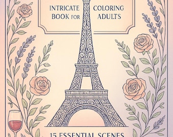 Frankreich Malbuch für Erwachsene | 15 Detaillierte Szenen + Bonus Seiten | Paris, Provence, französische Kunst