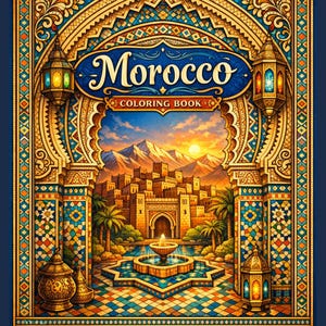May include: A vibrant coloring book titled "Morocco" with an ornate, detailed cover. The cover features a colorful illustration of a Moroccan city with a fountain, palm trees, and mountains. The text "7 Beautiful Pages!" is visible.