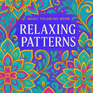 May include: An adult coloring book titled "Relaxing Patterns" with a vibrant floral design. The cover features a purple background with teal, pink, and gold floral patterns. The text "Adult Coloring Book" is above the title.