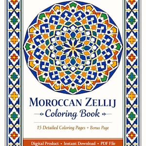 May include: A digital "Moroccan Zellij Coloring Book" with a vibrant geometric design in blue, orange, green, and yellow. The book contains 15 detailed coloring pages plus a bonus page. Available as an instant PDF download.