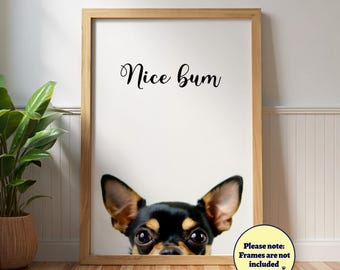 Funny Chihuahua "Nice Bum" Poster: Dog Wall Art, Pet Portrait, Back & Tan