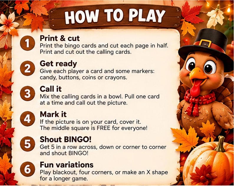 May include: A printed instruction sheet titled HOW TO PLAY with six numbered steps for a bingo game. The text explains how to print, cut, and play the game. A cartoon turkey wearing a black hat and a pumpkin are visible on the right side.
