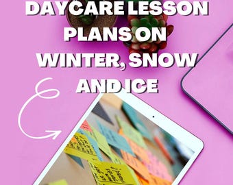 Daycare Lesson Plans on Winter, Snow, and Ice