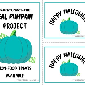 May include: Teal pumpkin project sign with a teal pumpkin and the text "Proudly supporting the Teal Pumpkin Project" and "Non-food treats available".