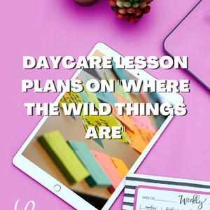 Daycare Lesson Plans on &quot;Where the Wild Things Are&quot;