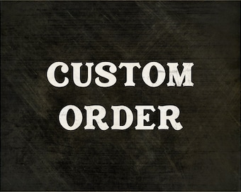 Custom Order for Antique Style Sign - Customize your own!