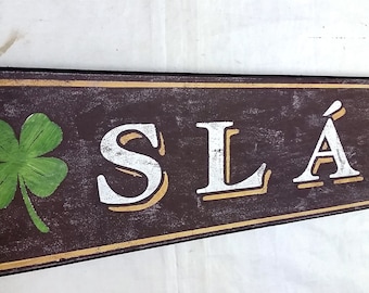 Slainte wood sign - Custom Hand Crafted Irish Wooden Decor