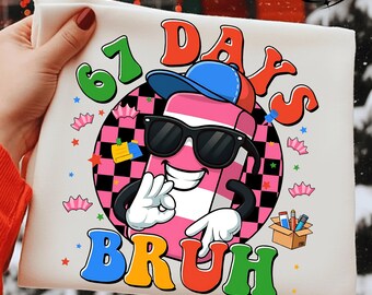67 Days Bruh PNG, I Survived 67 Days of School PNG, Funny Six Seven Teacher Student Meme PNG, Teacher Six Seven 67 Trend Png, Funny Png