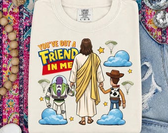 You Got A Friend In Me Jesus Christian Faith Funny, Cartoon Cowboy Space Hero Religious Humor, Cute Faith Tshirt Sublimation Design PNG