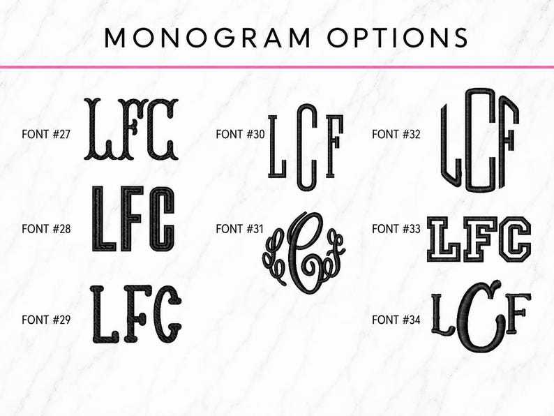 Pode incluir: Uma tabela intitulada MONOGRAM OPTIONS exibindo oito estilos diferentes de fontes bordadas em preto para as letras LFC ou LCF. Cada estilo &eacute; rotulado com um n&uacute;mero de fonte de 27 a 34, mostrando v&aacute;rios designs de letras serifadas, sem serifa e manuscritas.