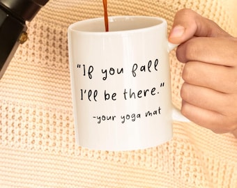 Yoga Quote Coffee Mug, Inspirational Cup For Yogi, Self-Care Gift