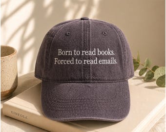 Born to Read Books Forced to Read Emails Hat, Custom Embroidered Bookish Hat, Funny Book Lovers Gift, Bookworms Vintage Baseball Cap